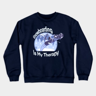 Snowboarding is my therapy Crewneck Sweatshirt